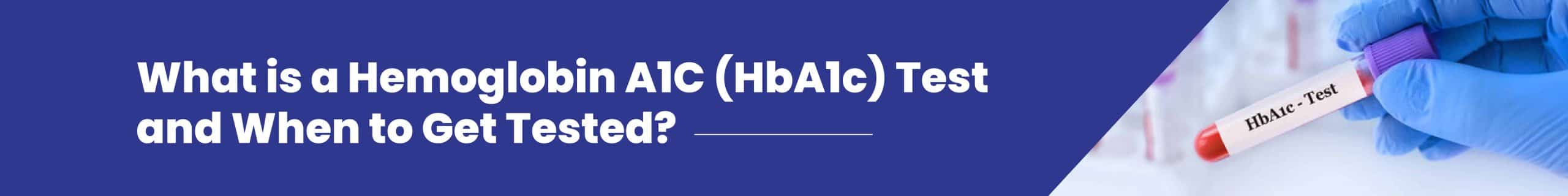 What is a Hemoglobin A1C (HbA1C) Test